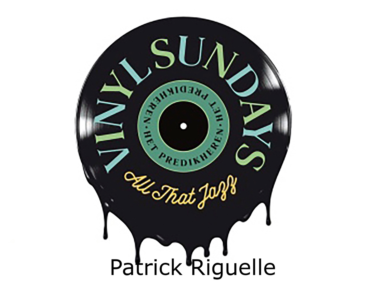 Vinyl Sunday - Patrick Riguelle